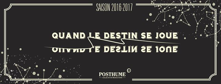 Soirée-bénéfice Posthume "Quand le destin se joue de nous."