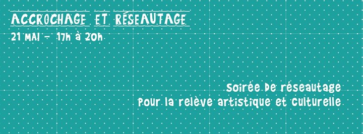 Soirée "Accrochage et réseautage"