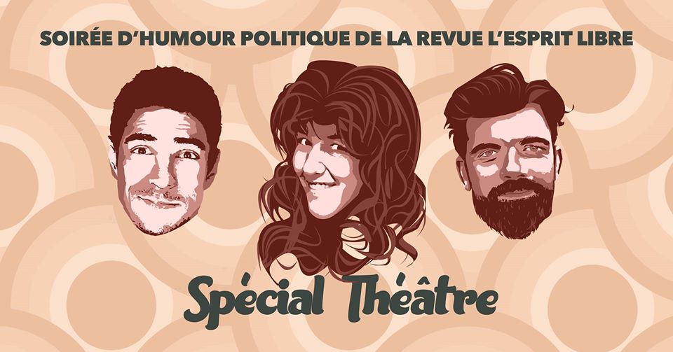 Soirée d'humour politique de L'Esprit libre - Spécial théatre!