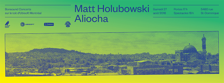 SOLD OUT / Complet - Sur le toit d'Ubisoft avec Matt Holubowski + Aliocha