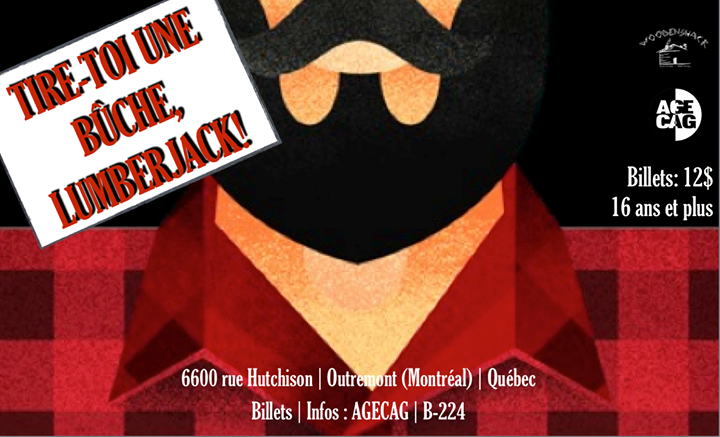 ***SOLD OUT*** TIRE-TOI UNE BÛCHE, LUMBERJACK! ***SOLD OUT***