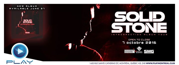 Solid Stone Introspection Album Tour - Open To Close Montreal