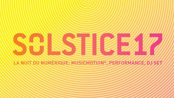 Solstice17 - La nuit du numérique