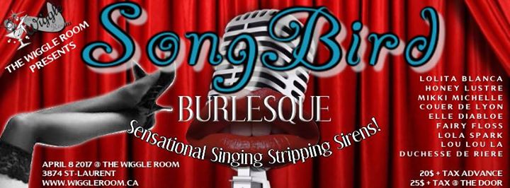Song Bird Burlesque - April 8 at The Wiggle Room