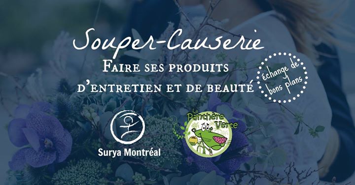 Souper-causerie : Faire ses produits d'entretien et de beauté