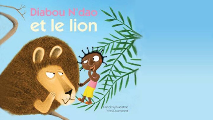 Spectacle jeunesse - Diabou N’dao et le lion et autres contes fous d’Afrique