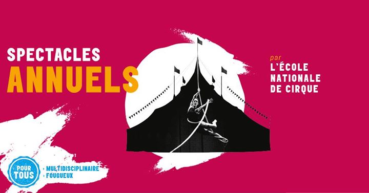 Spectacles annuels - École nationale de cirque