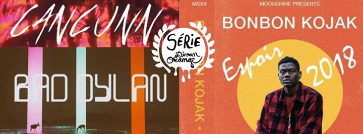 Série Divan Orange présente: Bad Dylan /Cancuun /Dj Bonbon Kojak