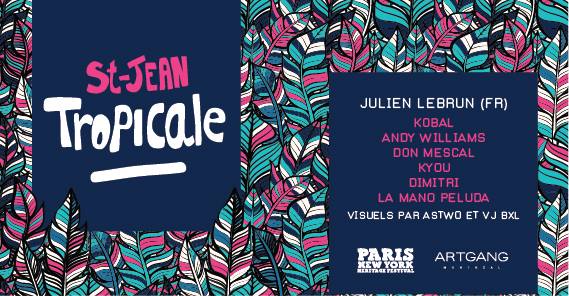 St-Jean Tropicale avec Dj Julien Lebrun (Hot Casa, Paris)