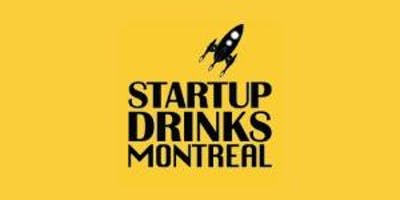 Startup Drinks Montreal March 2019 