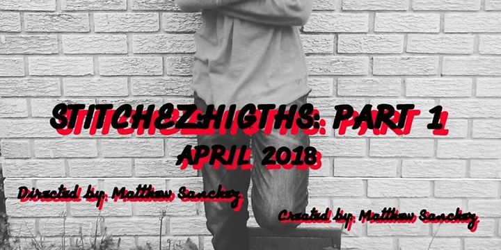 Stitchez: HIGTHS: Part 1