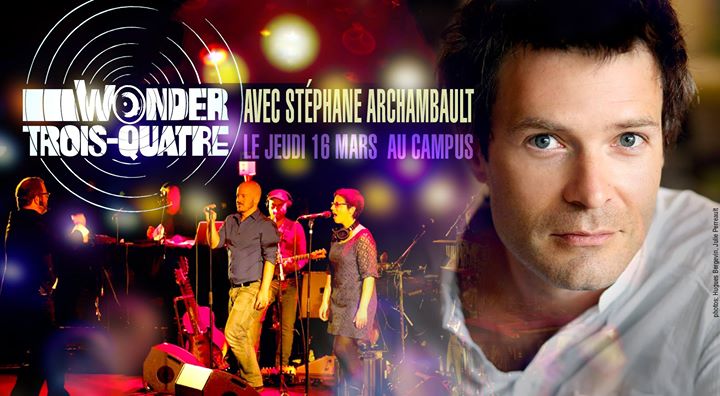 Stéphane Archambault avec les Wonder-Trois-Quatre