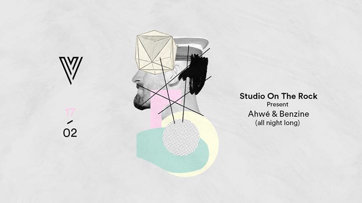 Studio On The Rock Present : AHWÉ & Benzine (all night long)