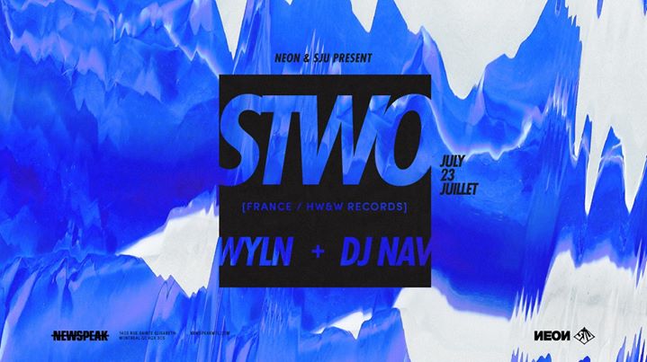STWO w/ WYLN + DJ Nav at Newspeak