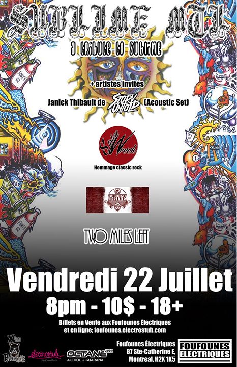 Sublime MTL, Janick Thibault (Story Untold), StolenWreck, Emborn Drive + Two Miles Left - Live aux Foufs Vendredi 22 Juillet