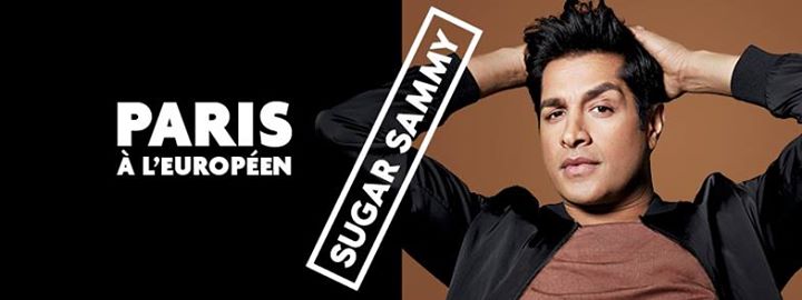 Sugar Sammy à l'Européen