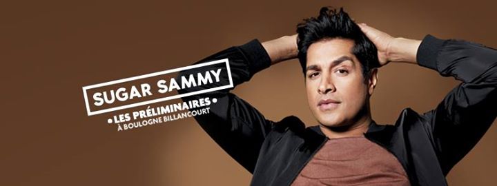 Sugar Sammy: Les préliminaires à Boulogne-Billancourt