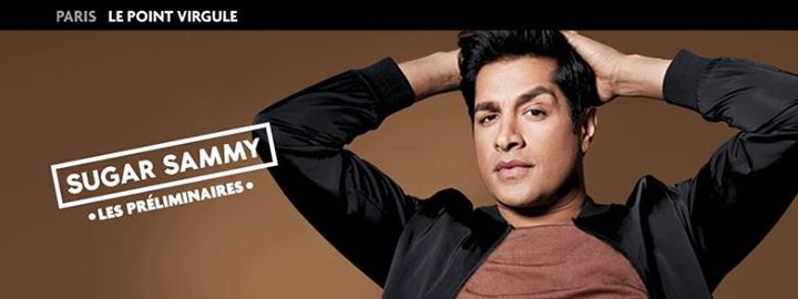 Sugar Sammy: Les préliminaires