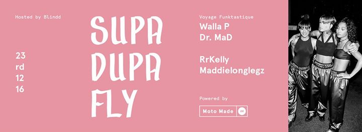 SUPA DUPA FLY 6 – Walla P, Dr. MaD, RrKelly, Maddielonglegz