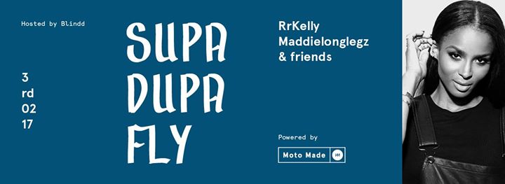 SUPA DUPA FLY 7 – RrKelly, Maddielonglegz & friends
