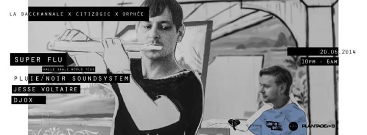 SUPER FLU + PLUIE/NOIR @ WAREHOUSE BACCHANALE