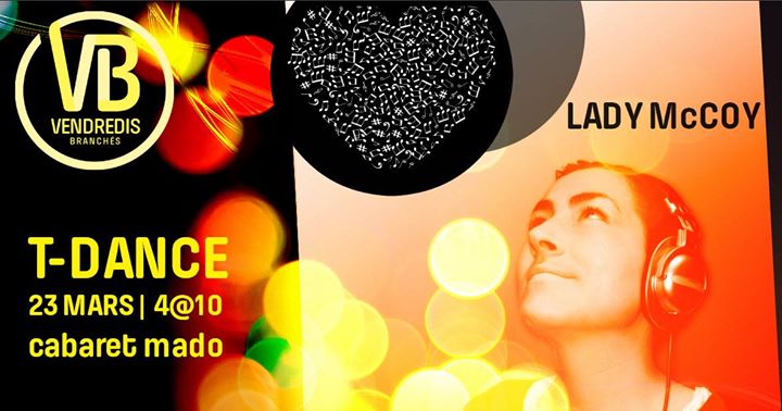 T-Dance avec Lady McCoy aux Vendredis Branchés du cabaret Mado
