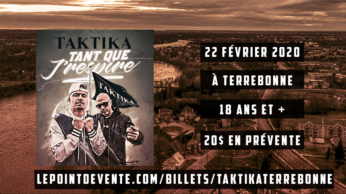 TAKTIKA À TERREBONNE 18+: TAKTIKA + invité(s)