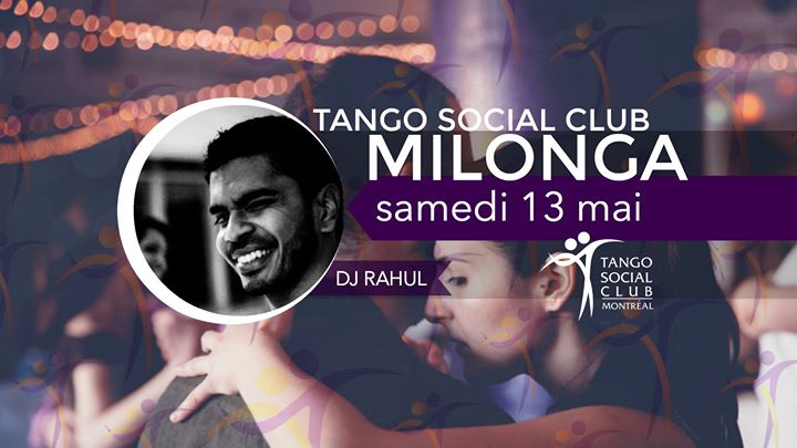 Tango Social Club milonga • DJ Rahul • samedi 13 mai