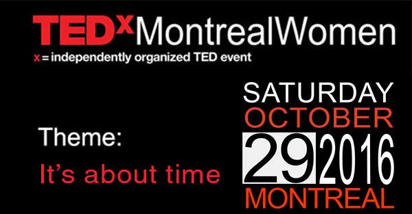 TEDxMontrealWomen 2016: It's About Time!