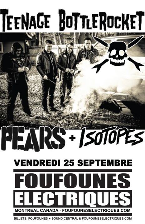 TEENAGE BOTTLEROCKET + PEARS + ISOTOPES // 09.25.2015 // MONTREAL