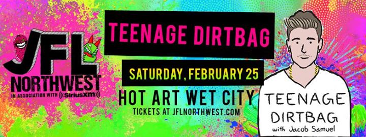 Teenage Dirtbag at Hot Art Wet City
