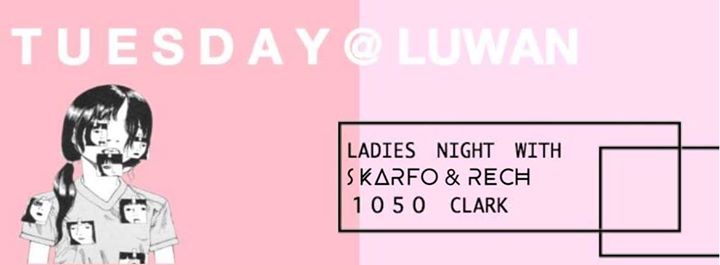 Tequila Tuesdays Ladies Night w Skarfo and Rech