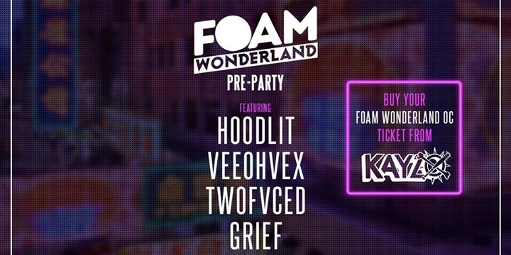 TFTI presents. Foam Wonderland Pre-Party