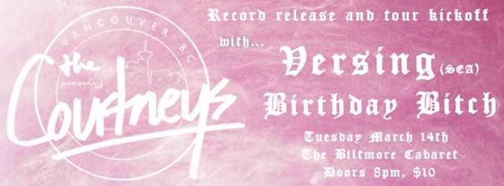 The Courtneys Album Release and Tour Kick off! With Versing & Birthday Bitch