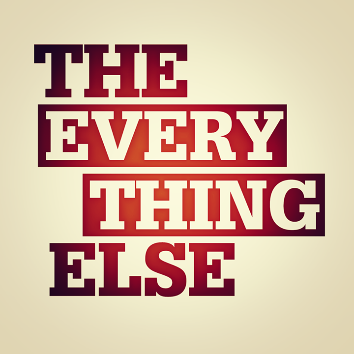 The Everything Else