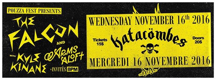 The Falcon • Kyle Kinane • Arms Aloft + // 16 Nov. / Katacombes