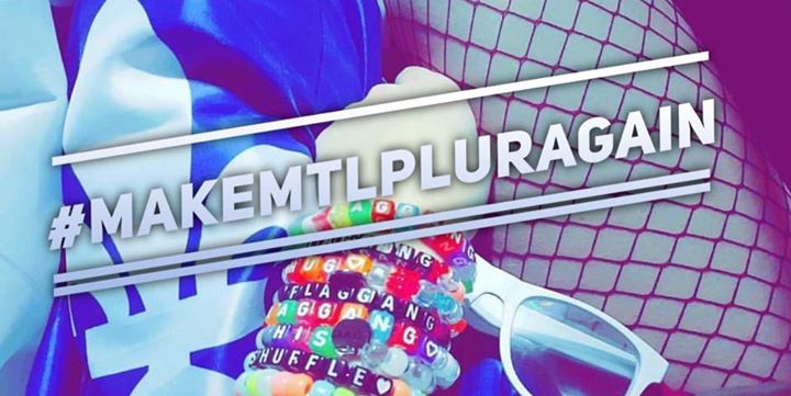 The Flag Gang presents - #MakeMTLPLURAgain