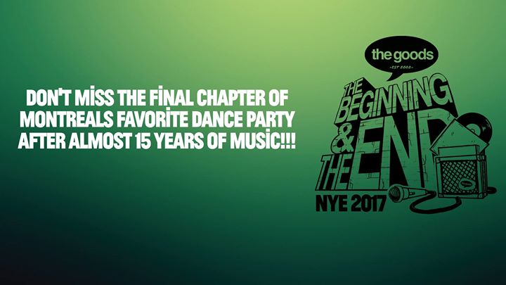 The Goods NYE 2017 with Wefunk: The FINAL Chapter