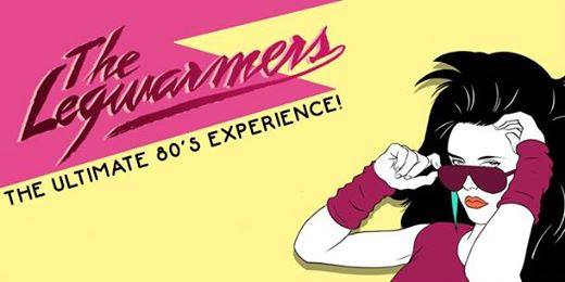 The Legwarmers: The Ultimate 80's Experience