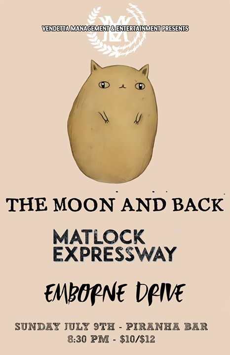The Moon and Back, Matlock Expressway, Emborne Drive