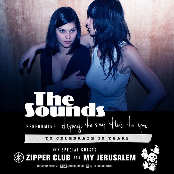 The Sounds + My Jerusalem + Zipper Club