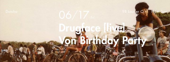 Thomas Von Birthday Party Feat. Drugface live