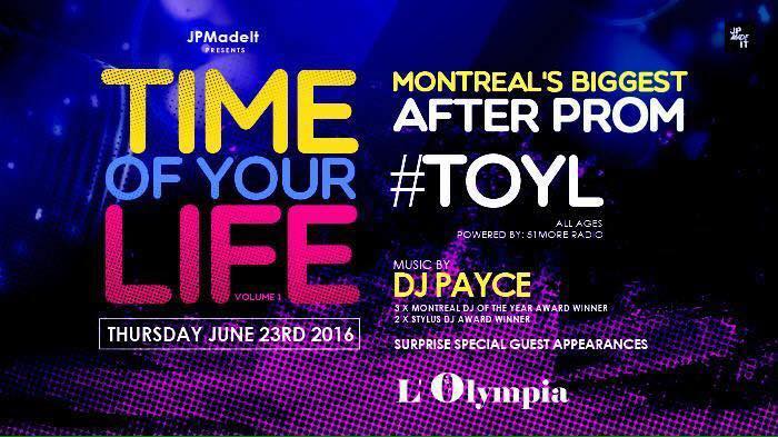 Time Of You Life - Montreal's Biggest After Prom And End Of School Party ( All Ages)