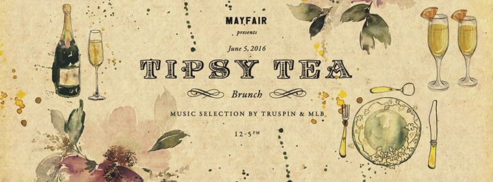 Tipsy Tea - Sunday Brunch