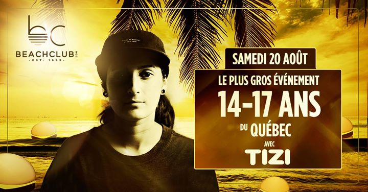 TIZI - Plus gros événement 14-17 ans au Québec