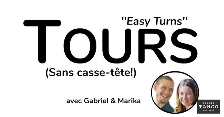 TOURS (Sans Casse-tête!) avec Gabriel et Marika