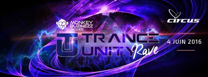 Monkey Buzinezz présente: TRANCE UNITY rave - June 4th, 2016