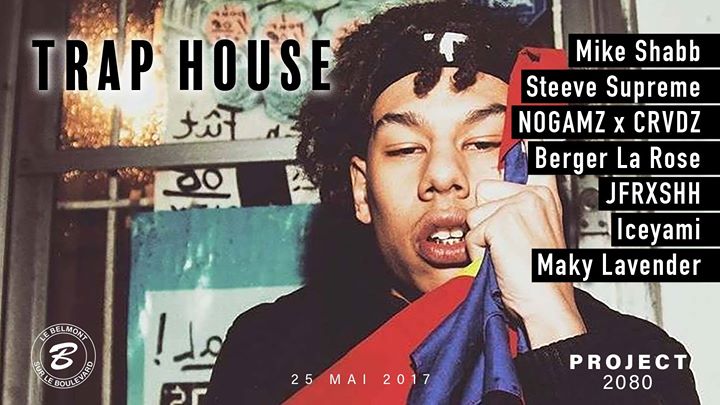 Trap House ft. Mike Shabb x Berger La Rose x Steeve Supreme
