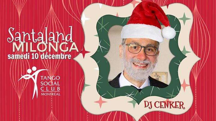 TSC milonga • Santaland • DJ Cenker • sam 10 déc