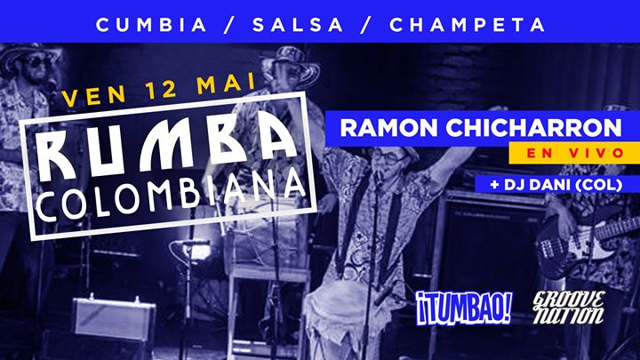 Tumbao! presenta Rumba Colombiana con Ramon Chicharrón & DJ Dani